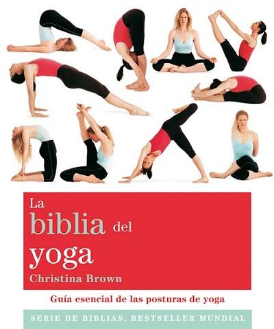 BIBLIA DEL YOGA, LA | 9788484453406 | BROWN, CHRISTINA | Llibreria L'Illa - Llibreria Online de Mollet - Comprar llibres online