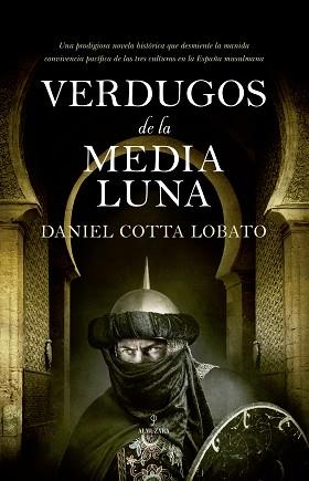VERDUGOS DE LA MEDIA LUNA | 9788417044527 | COTTA LOBATO, DANIEL BENJAMÍN | Llibreria L'Illa - Llibreria Online de Mollet - Comprar llibres online
