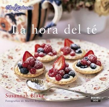 HORA DEL TÉ (CHIC & DELICIOUS), LA | 9788403514737 | BLAKE, SUSANNAH | Llibreria L'Illa - Llibreria Online de Mollet - Comprar llibres online