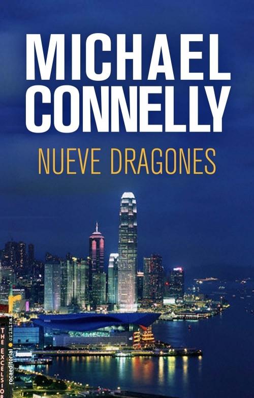 NUEVE DRAGONES | 9788499181837 | CONNELLY, MICHAEL | Llibreria L'Illa - Llibreria Online de Mollet - Comprar llibres online