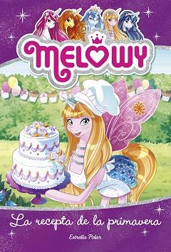 MELOWY. LA RECEPTA DE LA PRIMAVERA | 9788491375524 | STAR, DANIELLE | Llibreria L'Illa - Llibreria Online de Mollet - Comprar llibres online