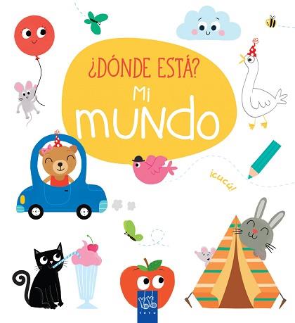 DÓNDE ESTÁ? MI MUNDO | 9788408165422 | YOYO | Llibreria L'Illa - Llibreria Online de Mollet - Comprar llibres online