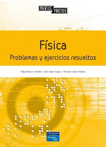 FÍSICA. PROBLEMAS Y EJERCICIOS RESUELTOS | 9788420544472 | LÓPEZ, VICENTE/Y OTROS