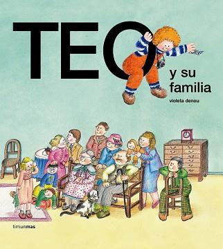 TEO Y SU FAMILIA | 9788471763129 | DENOU, VIOLETA | Llibreria L'Illa - Llibreria Online de Mollet - Comprar llibres online