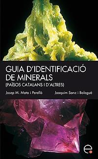 GUIA D'IDENTIFICACIÓ DE MINERALS | 9788483019023 | SANZ BALAGUÉ, JOAQUIM/MATA PERELLÓ, JOSEP M. | Llibreria L'Illa - Llibreria Online de Mollet - Comprar llibres online