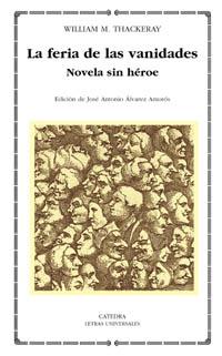 LA FERIA DE LAS VANIDADES | 9788437618647 | THACKERAY, WILLIAM | Llibreria L'Illa - Llibreria Online de Mollet - Comprar llibres online