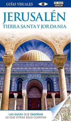 JERUSALÉN TIERRA SANTA Y JORDANIA GUÍA VISUAL 2014 | 9788403513242 | VARIOS AUTORES | Llibreria L'Illa - Llibreria Online de Mollet - Comprar llibres online