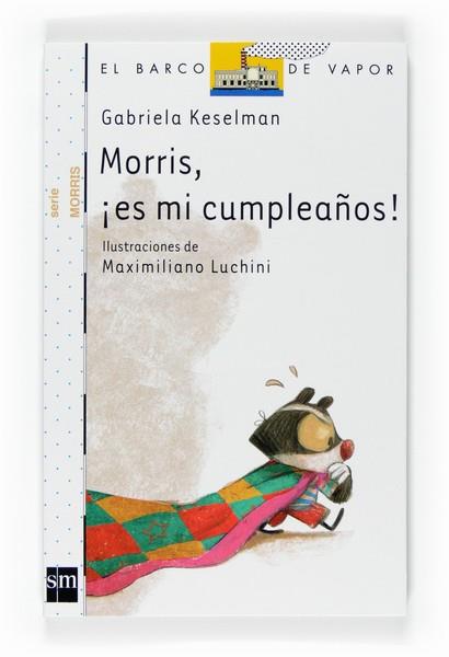 MORRIS, ES MI CUMPLEAÑOS! | 9788467527971 | KESELMAN GABRIELA