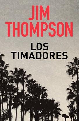 TIMADORES, LOS | 9788490569719 | THOMPSON, JIM | Llibreria L'Illa - Llibreria Online de Mollet - Comprar llibres online