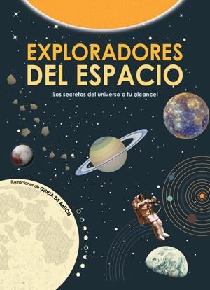 EXPLORADORES DEL ESPACIO  | 9788468256153 | DE AMICIS, GIULIA/DE AMICIS, GIULIA