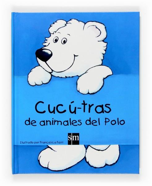 CUCU-TRAS DE ANIMALES DEL POLO | 9788467517743 | Llibreria L'Illa - Llibreria Online de Mollet - Comprar llibres online