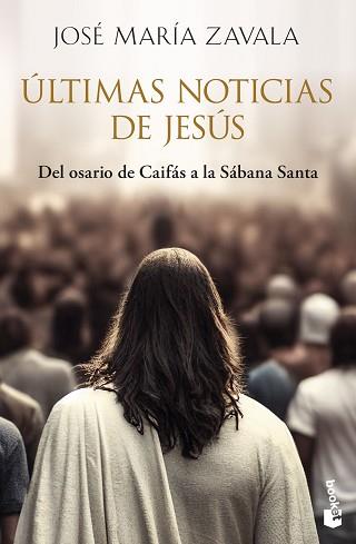 ÚLTIMAS NOTICIAS DE JESÚS | 9788467080629 | ZAVALA, JOSÉ MARÍA | Llibreria L'Illa - Llibreria Online de Mollet - Comprar llibres online