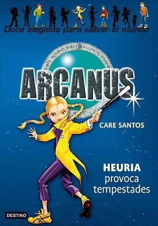 ARCANUS4. HEURIA PROVOCA TEMPESTADES | 9788408078128 | SANTOS, CARE | Llibreria L'Illa - Llibreria Online de Mollet - Comprar llibres online