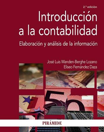 INTRODUCCIÓN A LA CONTABILIDAD | 9788436836301 | WANDEN-BERGHE, JOSÉ LUIS/FERNÁNDEZ DAZA, ELISEO