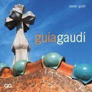 GUIA GAUDI | 9788425218729 | GUELL, XAVIER | Llibreria L'Illa - Llibreria Online de Mollet - Comprar llibres online
