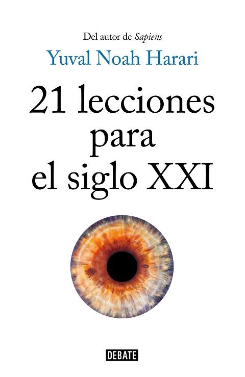 21 LECCIONES PARA EL SIGLO XXI | 9788499928678 | HARARI, YUVAL NOAH | Llibreria L'Illa - Llibreria Online de Mollet - Comprar llibres online