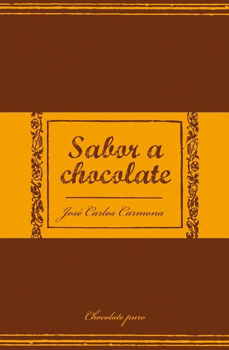 SABOR A CHOCOLATE | 9788466320719 | CARMONA SARMIENTO, JOSÉ CARLOS