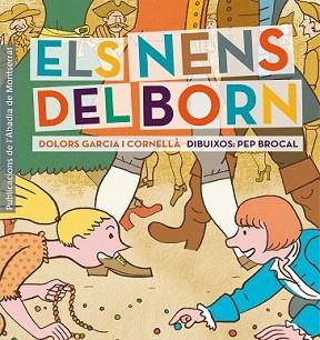 NENS DEL BORN, ELS | 9788498836264 | GARCIA CORNELLA, DOLORS | Llibreria L'Illa - Llibreria Online de Mollet - Comprar llibres online