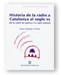 HISTORIA DE LA RADIO A CATALUNYA AL SEGLE XX | 9788439354505 | FRANQUET I CALVET, ROSA | Llibreria L'Illa - Llibreria Online de Mollet - Comprar llibres online