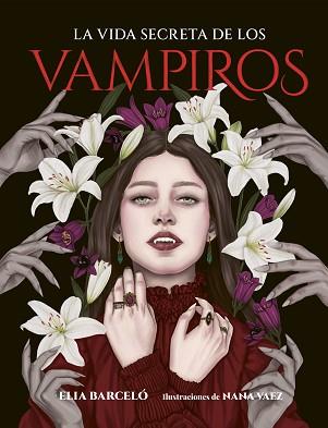 VIDA SECRETA DE LOS VAMPIROS, LA | 9791387761172 | BARCELÓ, ELIA/VAEZ, NANA | Llibreria L'Illa - Llibreria Online de Mollet - Comprar llibres online