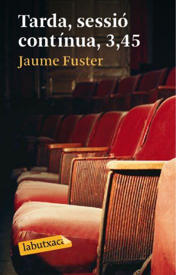 TARDA SESSIO CONTINUA, 3,45 | 9788492549467 | FUSTER, JAUME | Llibreria L'Illa - Llibreria Online de Mollet - Comprar llibres online