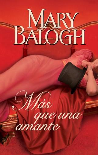 MAS QUE UNA AMANTE | 9788401384356 | BALOGH, MARY