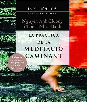 PRÀCTICA DE LA MEDITACIÓ CAMINANT, LA | 9788483304938 | HANH, TICH NHAT/ANH-HUONG, NGUYEN