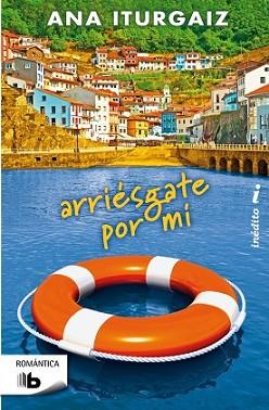 ARRIÉSGATE POR MÍ | 9788498729801 | ITURGAIZ, ANA | Llibreria L'Illa - Llibreria Online de Mollet - Comprar llibres online