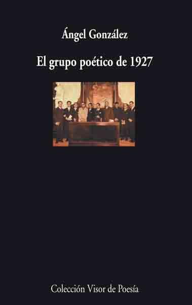 GRUPO POETICO DE 1927, EL | 9788475225760 | GONZALEZ, ANGEL