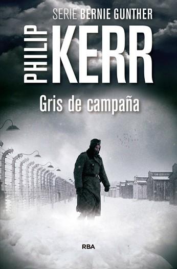 GRIS DE CAMPAÑA | 9788490565964 | KERR, PHILIP