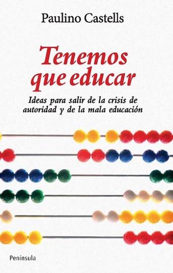 TENEMOS QUE EDUCAR | 9788499420844 | CASTELLS, PAULINO | Llibreria L'Illa - Llibreria Online de Mollet - Comprar llibres online