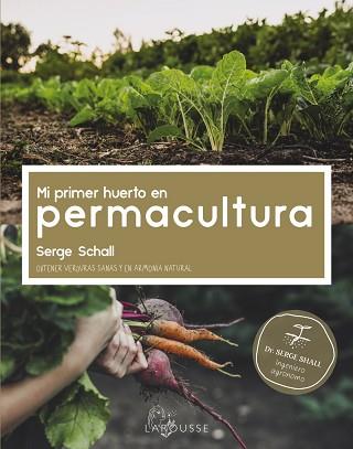MI PRIMER HUERTO EN PERMACULTURA | 9788418882456 | SCHALL, SERGE | Llibreria L'Illa - Llibreria Online de Mollet - Comprar llibres online