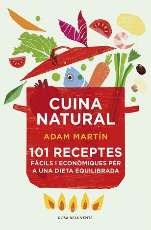 CUINA NATURAL | 9788415961031 | MARTIN, ADAM | Llibreria L'Illa - Llibreria Online de Mollet - Comprar llibres online
