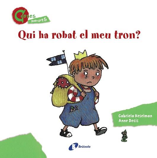 QUI HA ROBAT EL MEU TRON? (CONTES MENUDETS) | 9788499064642 | KESELMAN, GABRIELA | Llibreria L'Illa - Llibreria Online de Mollet - Comprar llibres online