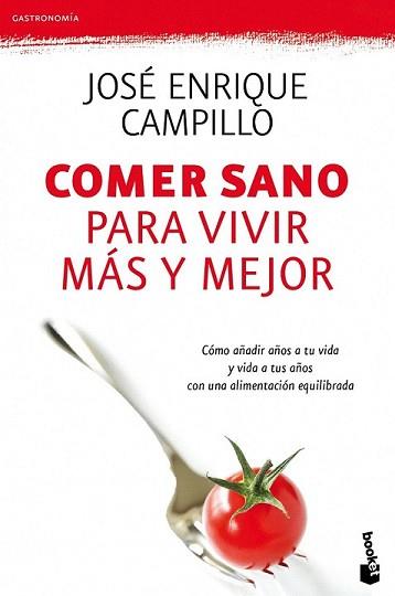 COMER SANO PARA VIVIR MAS Y MEJOR | 9788423344499 | CAMPILLO ALVAREZ, JOSE ENRIQUE | Llibreria L'Illa - Llibreria Online de Mollet - Comprar llibres online