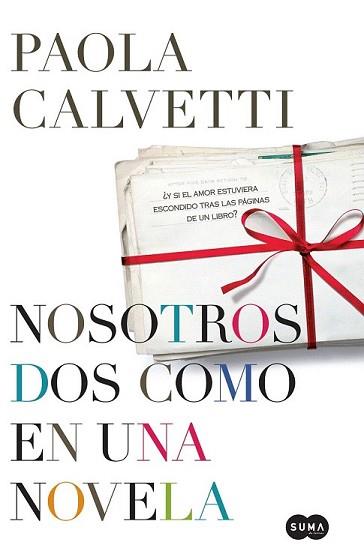 NOSOTROS DOS COMO EN UNA NOVELA | 9788483651551 | CALVETTI, PAOLA | Llibreria L'Illa - Llibreria Online de Mollet - Comprar llibres online