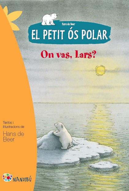ON VAS LARS? | 9788499755274 | DE BEER, HANS | Llibreria L'Illa - Llibreria Online de Mollet - Comprar llibres online
