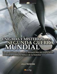 ENIGMAS Y MISTERIOS DE LA SEGUNDA GUERRA MUNDIAL | 9788497633079 | HERNANDEZ, JESUS | Llibreria L'Illa - Llibreria Online de Mollet - Comprar llibres online