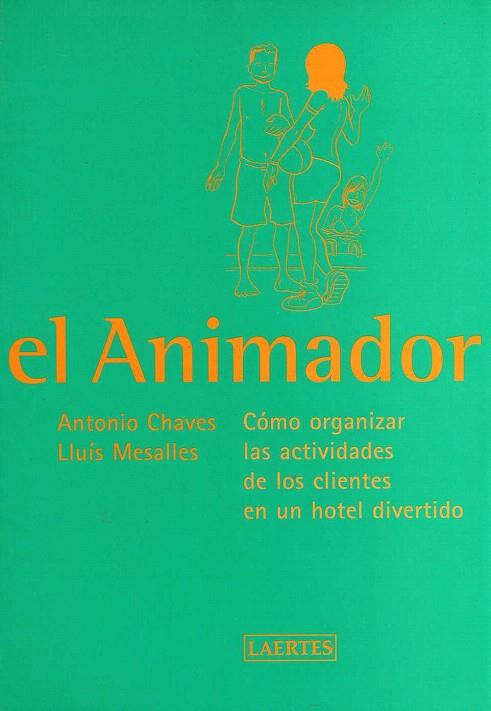 ANIMADOR, EL | 9788475844527 | CHAVES LECHUGA, ANTONIO/MESALLES CANALS, LLUÍS | Llibreria L'Illa - Llibreria Online de Mollet - Comprar llibres online