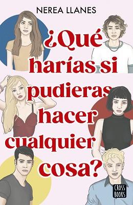 QUÉ HARÍAS SI PUDIERAS HACER CUALQUIER COSA? | 9788408284659 | LLANES, NEREA | Llibreria L'Illa - Llibreria Online de Mollet - Comprar llibres online