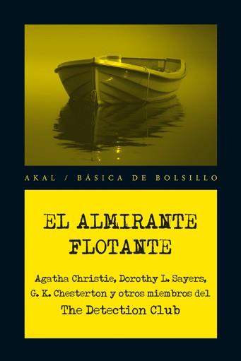ALMIRANTE FLOTANTE, EL | 9788446035114 | DETECTION CLUB/ CHRISTIE, AGATHA (1890-1976)/ SAYE | Llibreria L'Illa - Llibreria Online de Mollet - Comprar llibres online