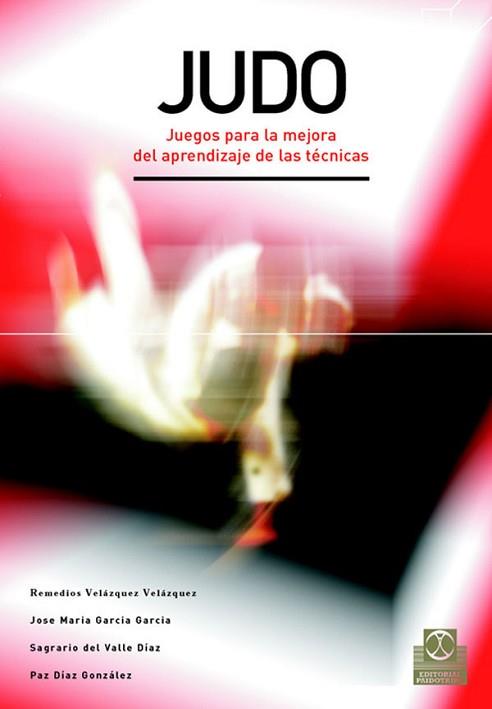 JUDO | 9788480198653 | GARCIA GARCIA, JOSE MANUEL/DIAZ GONZALEZ, PAZ | Llibreria L'Illa - Llibreria Online de Mollet - Comprar llibres online