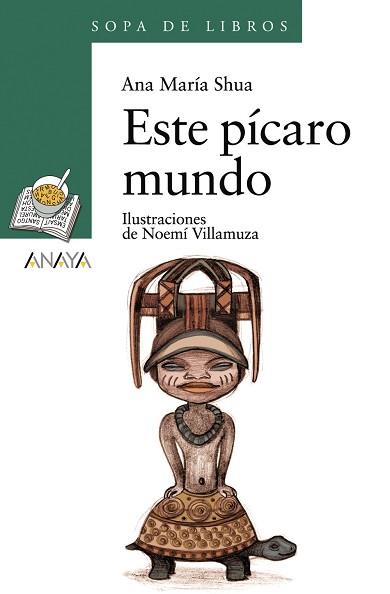 ESTE PÍCARO MUNDO | 9788466762670 | SHUA, ANA MARIA | Llibreria L'Illa - Llibreria Online de Mollet - Comprar llibres online