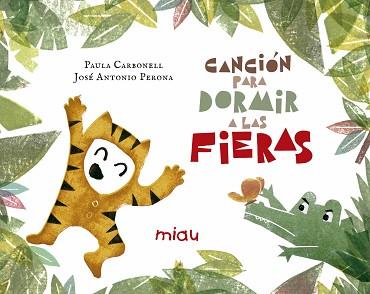 CANCION PARA DORMIR A LAS FIERAS | 9788417272029 | CARBONELL, PAULA / PERONA, JOSÉ ANTONIO | Llibreria L'Illa - Llibreria Online de Mollet - Comprar llibres online