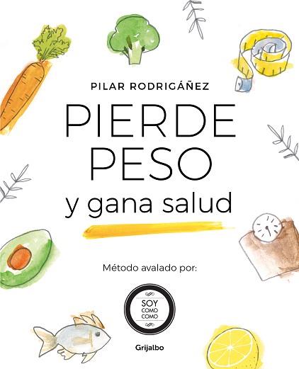 PIERDE PESO Y GANA SALUD | 9788425357084 | RODRIGÁÑEZ, PILAR | Llibreria L'Illa - Llibreria Online de Mollet - Comprar llibres online