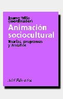 ANIMACION SOCIOCULTURAL.TEORIA, PROGRAMAS Y AMBITO | 9788434426061 | TRILLA, JAUME