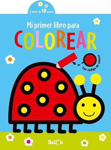 MI PRIMER LIBRO PARA COLOREAR- MARIQUITA | 9789403225302 | BALLON | Llibreria L'Illa - Llibreria Online de Mollet - Comprar llibres online