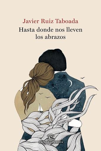 HASTA DONDE NOS LLEVEN LOS ABRAZOS | 9788467057799 | RUIZ TABOADA, JAVIER | Llibreria L'Illa - Llibreria Online de Mollet - Comprar llibres online
