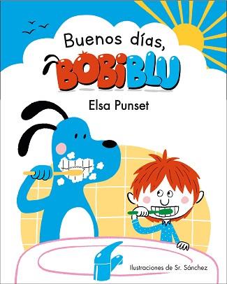 BUENOS DÍAS BOBIBLÚ! | 9788448853327 | PUNSET, ELSA/SR. SÁNCHEZ