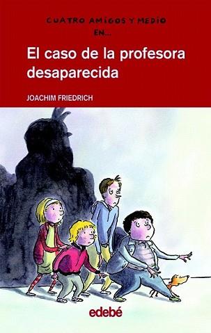 CASO DE LA PROFESORA DESAPARECIDA, EL | 9788423667420 | FRIEDRICH, JOACHIM | Llibreria L'Illa - Llibreria Online de Mollet - Comprar llibres online